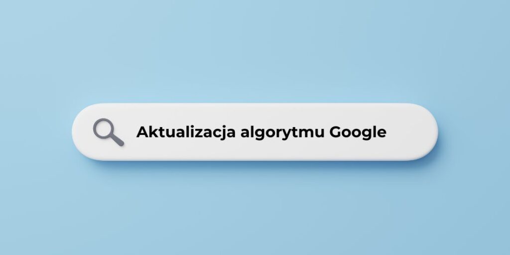 Aktualizacja algorytmu Google